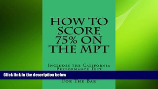 book online How To Score 75% On The MPT: A student who passes the MPT is much more likely to pass