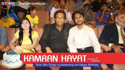 Tariq Tafu Singer is presenting Happy Birthday to Kamran Hayat