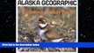 EBOOK ONLINE  Exploring Alaska s Birds (Alaska Geographic)  DOWNLOAD ONLINE
