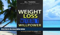 Big Deals  Weight Loss Without Willpower - A Paleo   Primal-friendly guide to losing weight the
