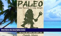 Big Deals  Paleo: Paleo Recipes to Lose Weight, Feel Great   Stay Healthy - Start The Paleo Diet