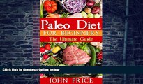 Big Deals  Paleo Diet For Beginners: The Ultimate Paleo Plan Lose Weight Get Healthy, Paleo