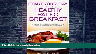 Big Deals  Paleo Diet Breakfast: Start Your Day with the Healthy Paleo Breakfast. Paleo Breakfast