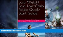Big Deals  Lose Weight Fast:  Low-Carb Paleo Quick-Start Guide  Free Full Read Most Wanted