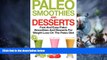 Big Deals  Paleo Smoothies and Desserts: Fast and Easy Paleo Smoothies And Desserts for Weight