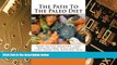 Big Deals  The Path To The Paleo Diet: How To Eat healthy, Lose Weight and Still Enjoy Fine Food
