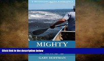Free [PDF] Downlaod  Mighty Miss: A Mississippi River Experience  BOOK ONLINE