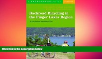 READ book  Backroad Bicycling in the Finger Lakes Region: 30 Tours for Road and Mountain Bikes,