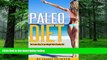 Big Deals  Paleo Diet: The Fastest Way To Lose Weight With A Healthy Diet (Weight Loss, Fat Loss,