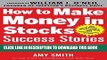 [PDF] How to Make Money in Stocks Success Stories: New and Advanced Investors Share Their Winning