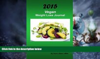 Big Deals  2015 Vegan Weight Loss Journal: January February March  Best Seller Books Most Wanted