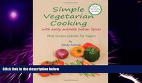 Big Deals  Simple Vegetarian Cooking: With Indian Spices And Herbs  Free Full Read Best Seller