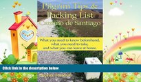 there is  Pilgrim Tips   Packing List Camino de Santiago: What you need to know beforehand, what