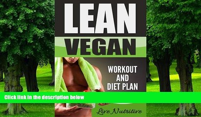 Big Deals  Lean Vegan: Work Out and Diet Plan: 25+ Healthy Vegan Recipes for Weight Loss,