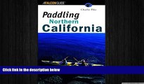 READ book  Paddling Northern California (Regional Paddling Series)  FREE BOOOK ONLINE