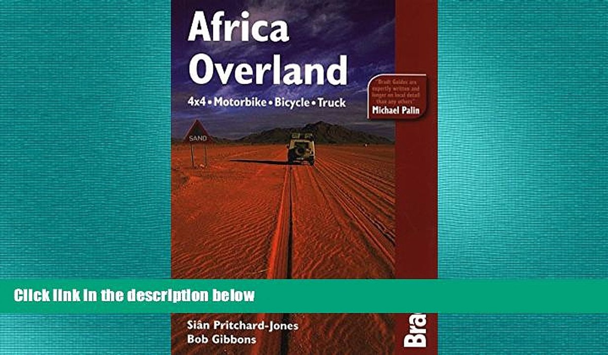 EBOOK ONLINE  Africa Overland: 4X4, Motorbike, Bicycle, Truck (Bradt Travel Guide Africa