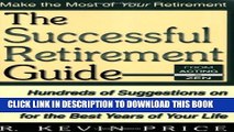 [Read] The Successful Retirement Guide: Hundreds of Suggestions on How to Stay Intellectually,
