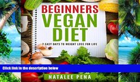 Big Deals  Vegan: The Beginner s Vegan Diet for 7 Easy Days to Permanent Weight Loss  Best Seller