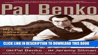 [Read] Pal Benko: My Life, Games, and Compositions Ebook Free