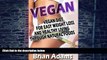 Big Deals  Vegan: Vegan Diet for Easy Weight Loss and Healthy Living Through Natural Foods  Free