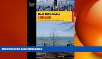 READ book  Best Bike Rides Chicago: The Greatest Recreational Rides In The Metro Area (Best Bike