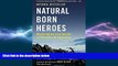 different   Natural Born Heroes: Mastering the Lost Secrets of Strength and Endurance