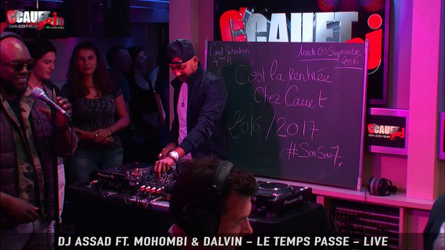 DJ Assad Ft. Mohombi et Dalvin - Le Temps Passe - C'Cauet sur NRJ