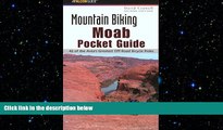 READ book  Mountain Biking Moab Pocket Guide 2nd: 42 of the Area s Greatest Off-Road Bicycle