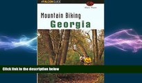 READ book  Mountain Biking Georgia (State Mountain Biking Series)  FREE BOOOK ONLINE