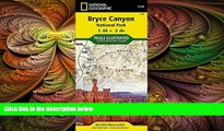 behold  Bryce Canyon National Park (National Geographic Trails Illustrated Map)