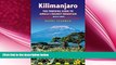 behold  Kilimanjaro - The Trekking Guide to Africa s Highest Mountain: (Includes Mt Meru And