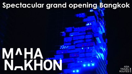 MahaNakhon Spectacular Grand Opening in Bangkok