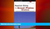 READ book  Mountain Biking the Great Plains States: Iowa, Kansas, Nebraska, South Dakota, North