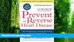 Big Deals  Prevent and Reverse Heart Disease: The Revolutionary, Scientifically Proven,