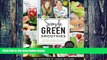 Big Deals  Simple Green Smoothies: 100+ Tasty Recipes to Lose Weight, Gain Energy, and Feel Great