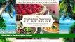 Big Deals  The Whole Life Nutrition Cookbook: Over 300 Delicious Whole Foods Recipes, Including
