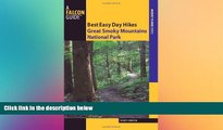 different   Best Easy Day Hikes Great Smoky Mountains National Park (Best Easy Day Hikes Series)
