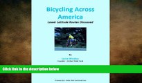 READ book  Bicycling Across America - Lower Latitude Routes Discussed (Lance Winslow Health and