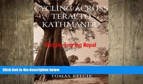 EBOOK ONLINE  Cycling across Terai to Kathmandu: Bicycle touring Nepal READ ONLINE