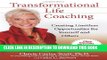 [PDF] Transformational Life Coaching: Creating Limitless Opportunities for Yourself and Others