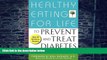Big Deals  Healthy Eating for Life to Prevent and Treat Diabetes  Best Seller Books Most Wanted