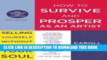 [PDF] How to Survive and Prosper as an Artist: Selling Yourself Without Selling Your Soul Full