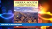there is  Sierra South: Backcountry Trips in Californias Sierra Nevada