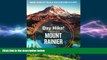 behold  Day Hike! Mount Rainier, 3rd Edition: The Best Trails You Can Hike in a Day