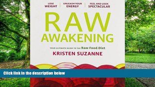 Must Have PDF  Raw Awakening: Your Ultimate Guide to the Raw Food Diet  Free Full Read Most Wanted
