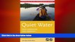 there is  Quiet Water New Hampshire and Vermont: AMC s Canoe And Kayak Guide To The Best Ponds,