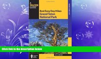 book online Best Easy Day Hikes Grand Teton National Park (Best Easy Day Hikes Series)