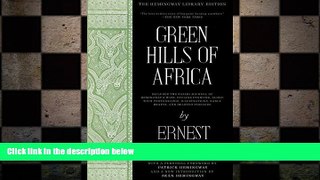 complete  Green Hills of Africa: The Hemingway Library Edition