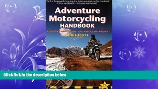 complete  Adventure Motorcycling Handbook: A Route   Planning Guide (Trailblazer)