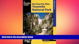 complete  Best Easy Day Hikes Yosemite National Park (Best Easy Day Hikes Series)